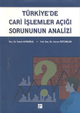 Türkiye’de Cari İşlemler Açığı Sorununun Analizi