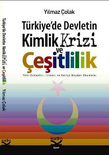 Türkiye’de Devletin Kimlik Krizi Ve Çeşitlilik