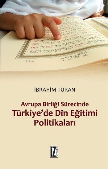 Türkiye’de Din Eğitimi Politikaları %17 indirimli İbrahim Turan