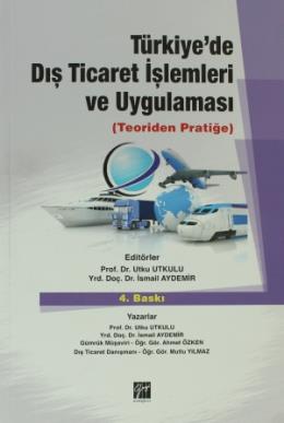 Türkiye’de Dış Ticaret İşlemleri ve Uygulaması Ahmet Özken