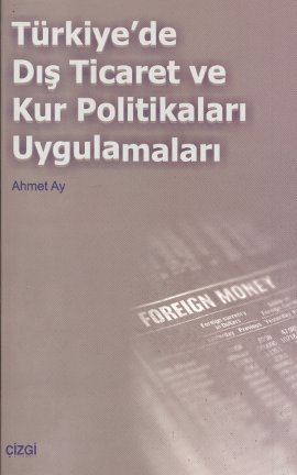 Türkiyede Dış Ticaret ve Kur Politikaları Uygulam %17 indirimli Ahmet 