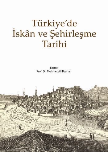 Türkiye’de İskan ve Şehirleşme Tarihi