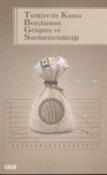 Türkiye’de Kamu Borçlarının Gelişimi ve Sürdürülebilirliği