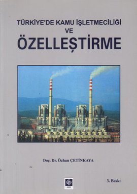 Türkiye’de Kamu İşletmeciliği ve Özelleştirme