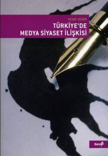 Türkiye’de Medya Siyaset İlişkisi