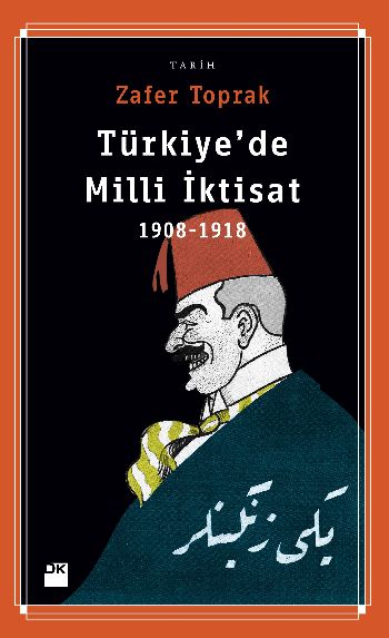Türkiye’de Milli İktisat 1908-1918 %17 indirimli Zafer Toprak