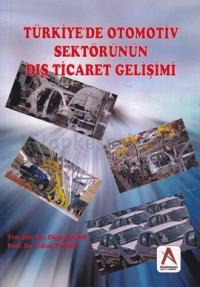 Türkiye’de Otomotiv Sektörünün Dış Ticaret Gelişimi