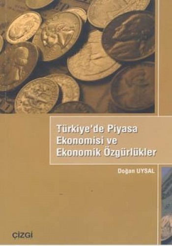 Türkiye’de Piyasa Ekonomisi ve Ekonomik Özgürlükler