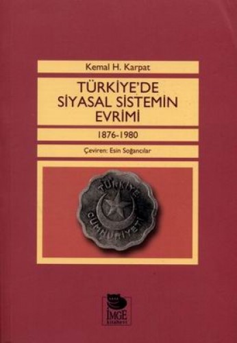 Türkiyede Siyasal Sistemin Evrimi %17 indirimli Kemal H. Karpat