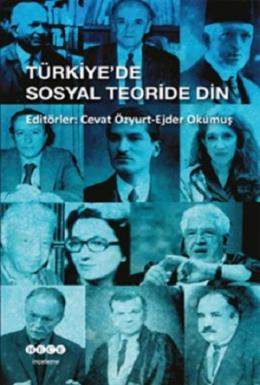 Türkiye’de Sosyal Teoride Din Ejder Okumuş