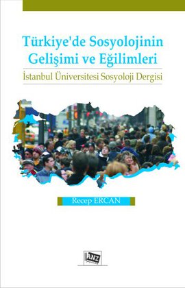 Türkiye’de Sosyolojinin Gelişimi ve Eğilimleri