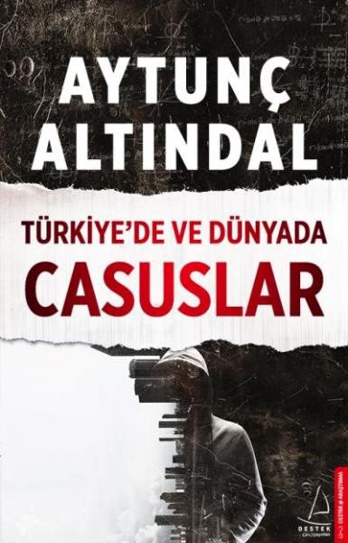 Türki̇ye’de Ve Dünyada Casuslar Aytunç Altındal