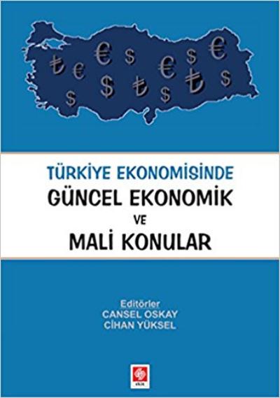 Türkiye Ekonomisinde Güncel Ekonomik ve Mali Konular