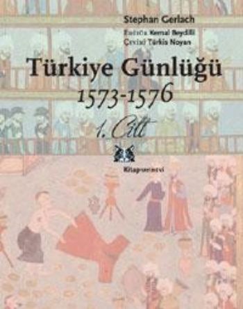 Türkiye Günlüğü-1: 1573-1576