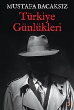 Türkiye Günlükleri Mustafa Bacaksız