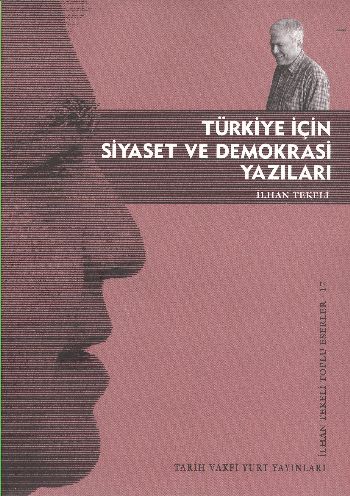 Türkiye İçin Siyaset ve Demokrasi Yazıları %17 indirimli İlhan Tekeli