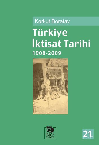 Türkiye İktisat Tarihi 1908-2009 %17 indirimli Korkut Boratav