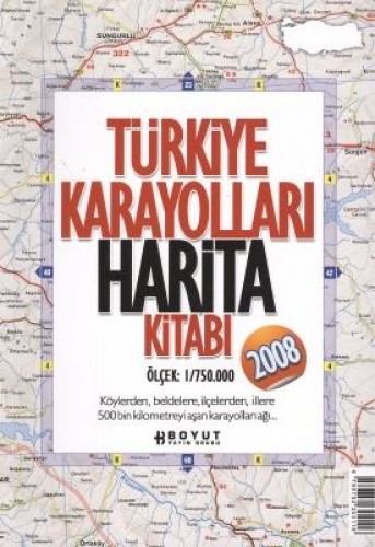 Türkiye Karayolları Harita Kitabı 2008 Ölçek 1 / 750.000