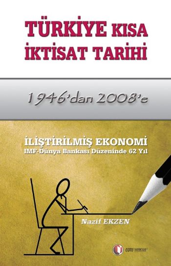 Türkiye Kısa İktisat Tarihi (1946'dan 2008'e)