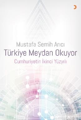 Türkiye Meydan Okuyor Cumhuriyetin İkinci Yüzyılı