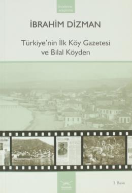 Türkiyenin İlk Köy Gazetesi ve Bilal Köyden %17 indirimli İbrahim Dizm