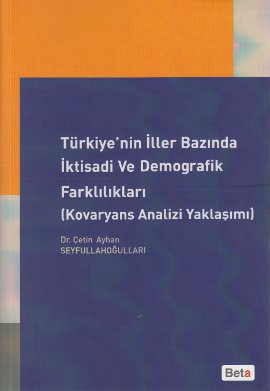 Türkiye’nin İller Bazında İktisadi ve Demografik Farklılıkları