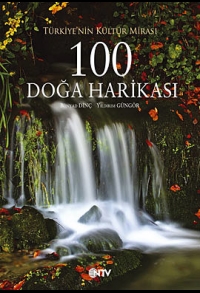 100 Doğa Harikası (Türkiyenin Kültür Mirası) %17 indirimli B.Dinç-Y.Gü