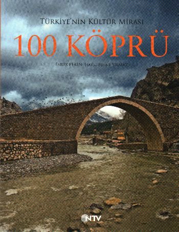 Türkiye’nin Kültür Mirası - 100 Köprü