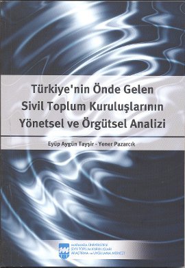 Türkiye’nin Önde Gelen Sivil Toplum Kuruluşlarının Yönetsel ve Örgütsel Analizi
