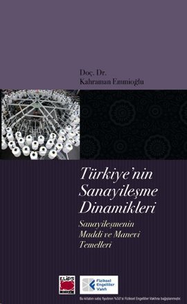 Türkiye’nin Sanayileşme Dinamikleri