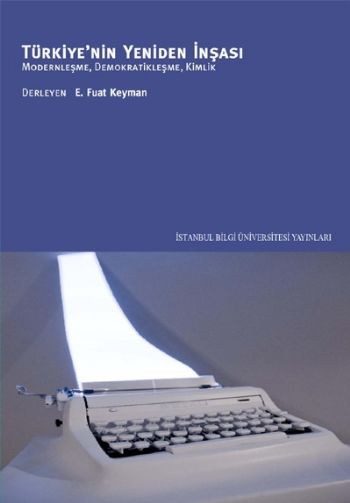 Türkiyenin Yeniden İnşası Modernleşme,Demokratikleşme,Kimlik %17 indir