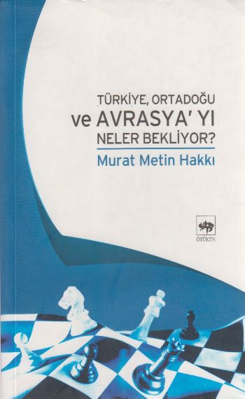 Türkiye,Ortadoğu ve Avrasyayı Neler Bekliyor? %17 indirimli Murat Meti