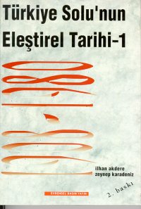 Türkiye Solu’nun Eleştirel TarihiCilt: 1(1908-1980)
