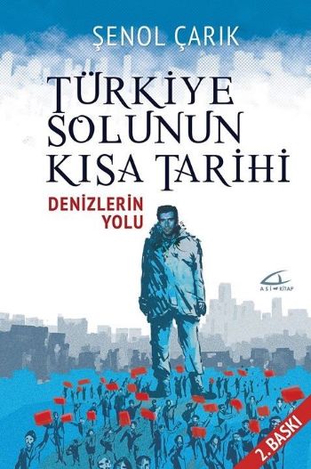 Türkiye Solunun Kısa Tarihi Şenol Çarık