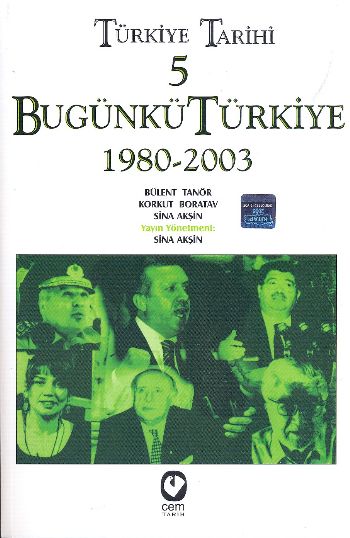 Türkiye Tarihi-5 Bugünkü Türkiye 1980-2003 %17 indirimli Sina Aksin