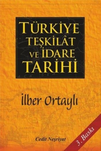 Türkiye Teşkilat Ve İdare Tarihi %17 indirimli İlber Ortaylı