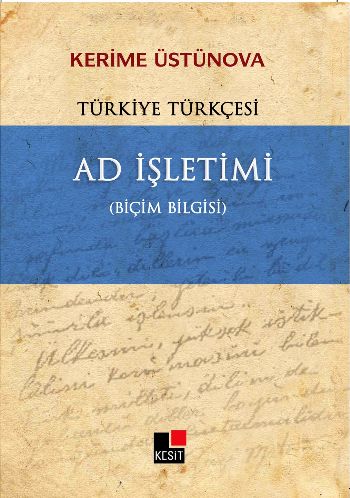 Türkiye Türkçesi "Ad İşletimi" (Biçim Bilgisi) %17 indirimli Kerime Üs