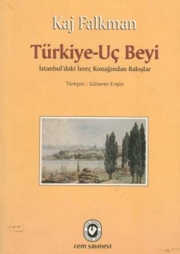 Türkiye-Uç Beyi İstanbul’daki İsveç Konağından Bakışlar