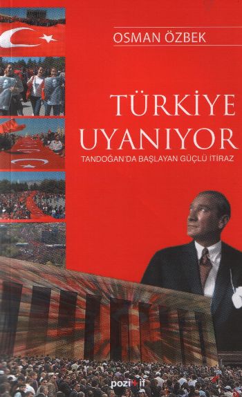 Türkiye Uyanıyor-Tandoğanda Başlayan Güçlü İtiraz %17 indirimli Osman 