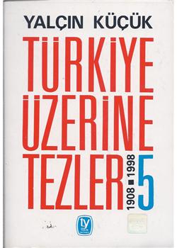 Türkiye Üzerine Tezler 1908-1998 5. Kitap