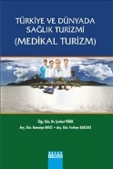 Türkiye ve Dünyada Sağlık Turizmi Medikal Turizm