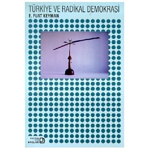 Türkiye ve Radikal Demokrasi Modern Zamanlarda Siyaset ve Demokratik Yönetim