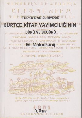 Türkiye ve Suriye’de Kürtçe Kitap Yayımcılığının Dünü ve Bugünü