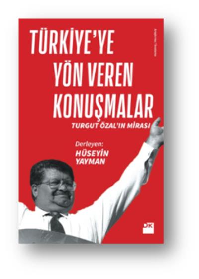 Türkiye’ye Yön Veren Konuşmalar-Turgut Özal’ın Mirası Doğan Kitap Kole