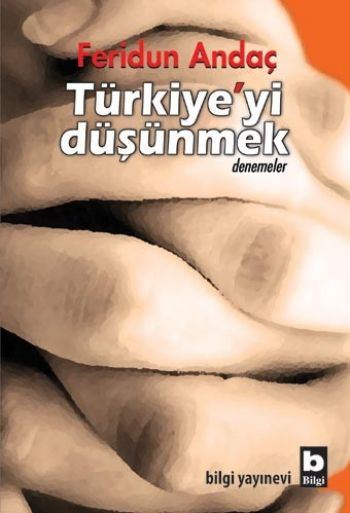Türkiye’yi Düşünmek %17 indirimli Feridun Andaç Türkiye’yi Düşünmek %17 indirimli Feridun Andaç