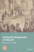 Türkiyede Anayasalar ve Siyaset