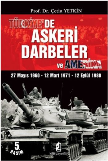 Türkiyede Askeri Darbeler ve Amerika %17 indirimli Çetin Yetkin