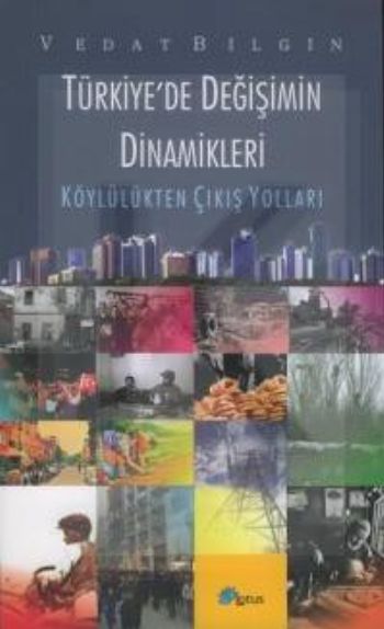 Türkiyede Değişimin Dinamikleri-Köylülükten Çıkış