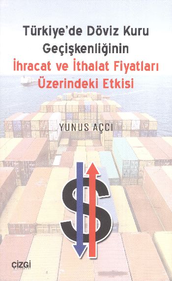 Türkiyede Döviz Kuru Geçişkenliğinin İhracat ve İthalat Fiyatları Üzer