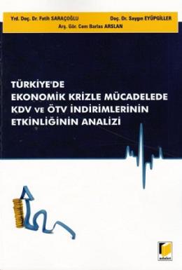 Türkiye'de Ekonomik Krizle Mücadelede KDV ve ÖTV İndirimlerinin Etkinliğinin Analizi